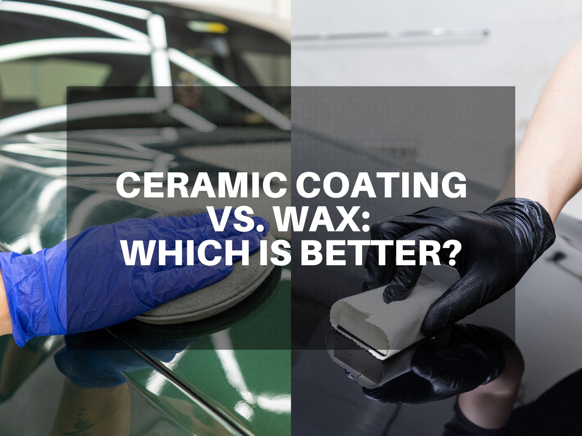 Ceramic Coating vs. Wax Which is Better for Your Investment Lionheart Detailing Columbus Ohio