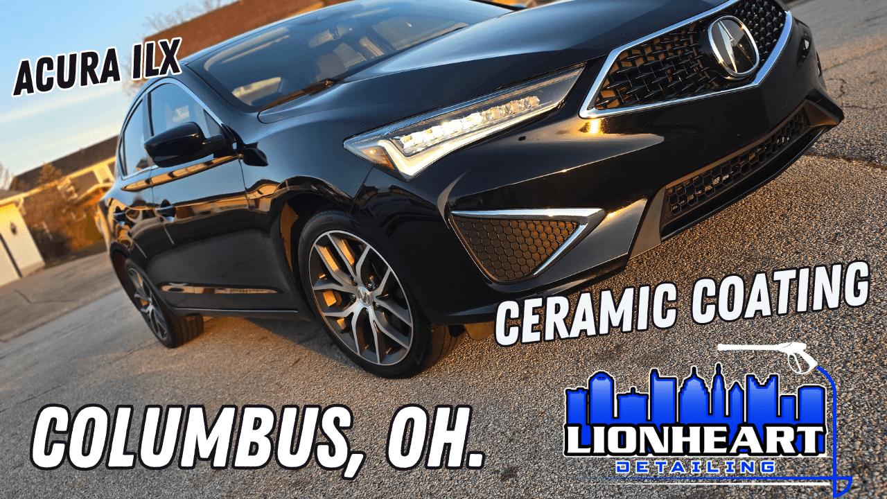 Acura ILX ceramic coating Columbus Ohio Lionheart detailing