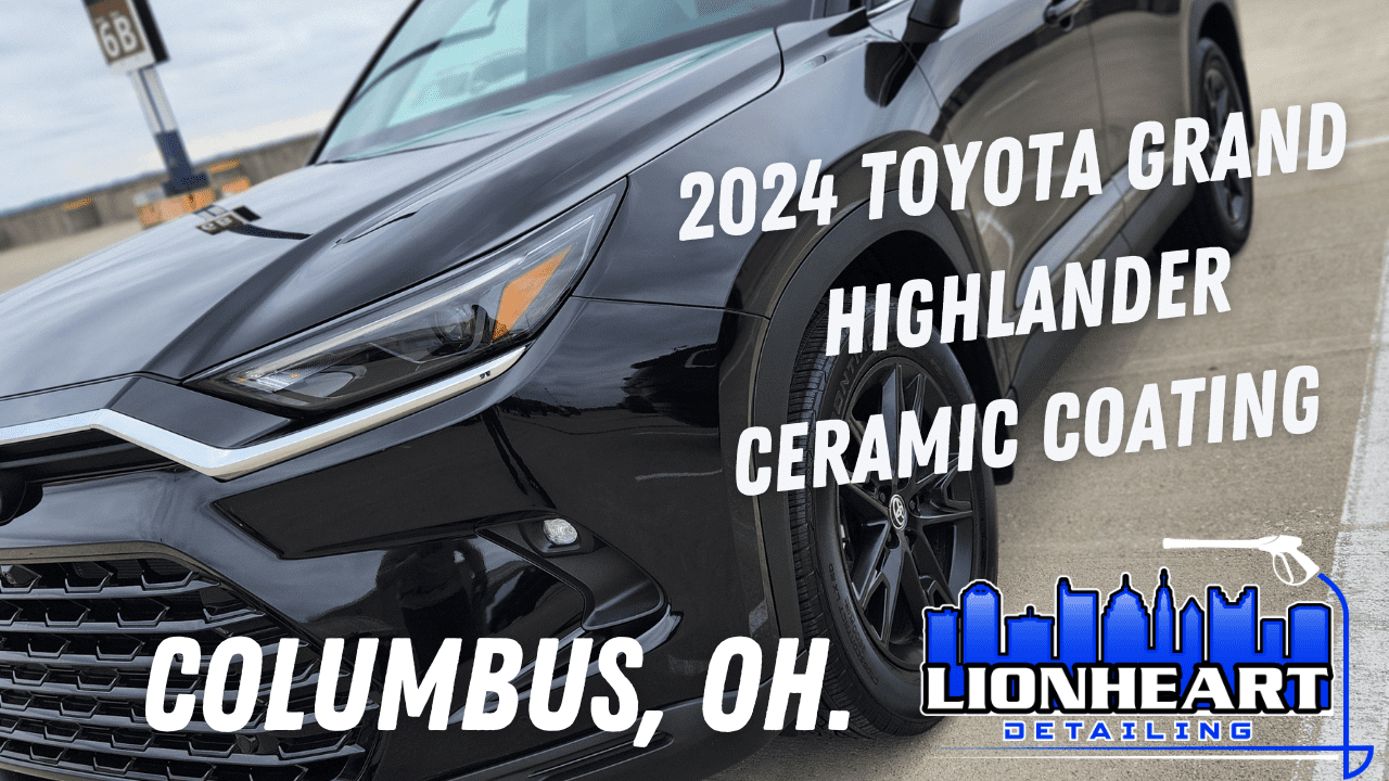 grand highlander ceramic coating columbus ohio lionheart detailing